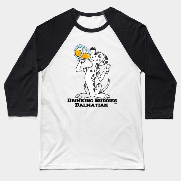 Dalmatian Dog Beer Drinking Buddies Cartoon Baseball T-Shirt by SistersRock